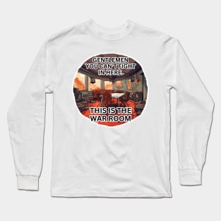 This is the war room Long Sleeve T-Shirt